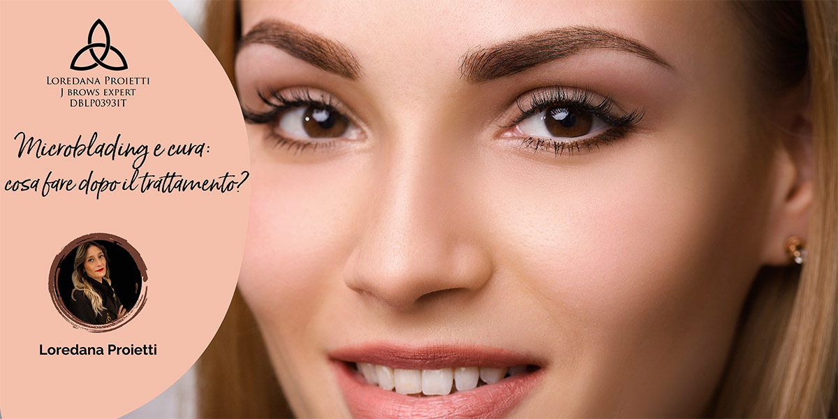 Microblading e cura: cosa fare dopo il trattamento?