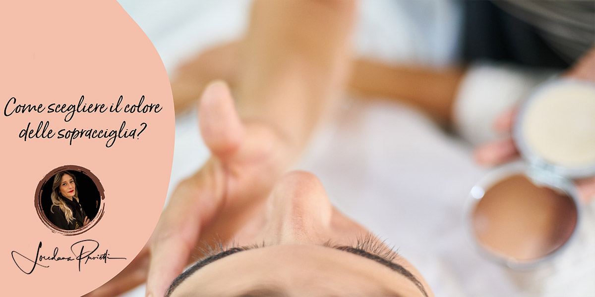 Come scegliere il colore delle sopracciglia più adatto al tuo viso?