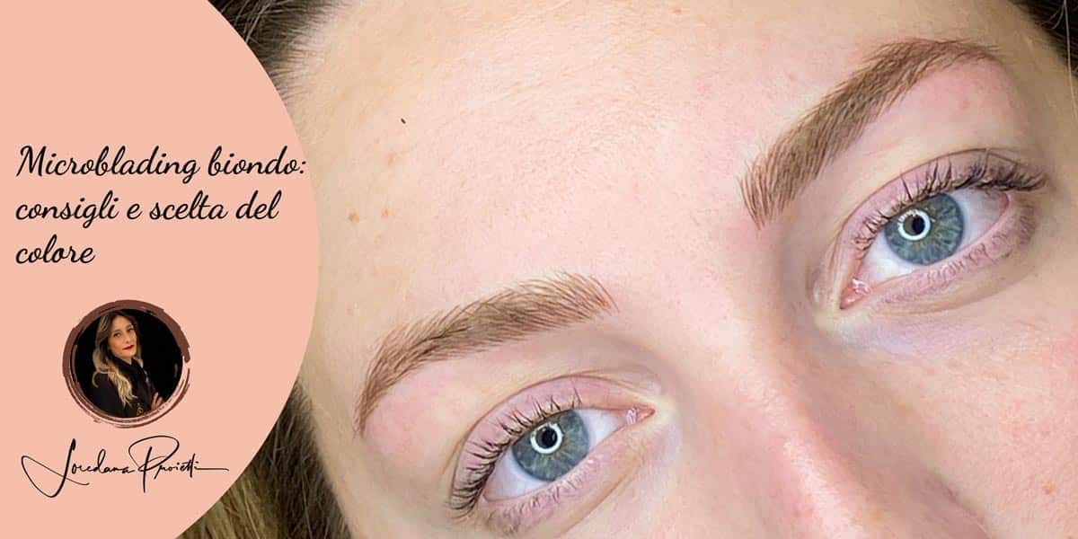Microblading biondo: consigli e scelta del colore