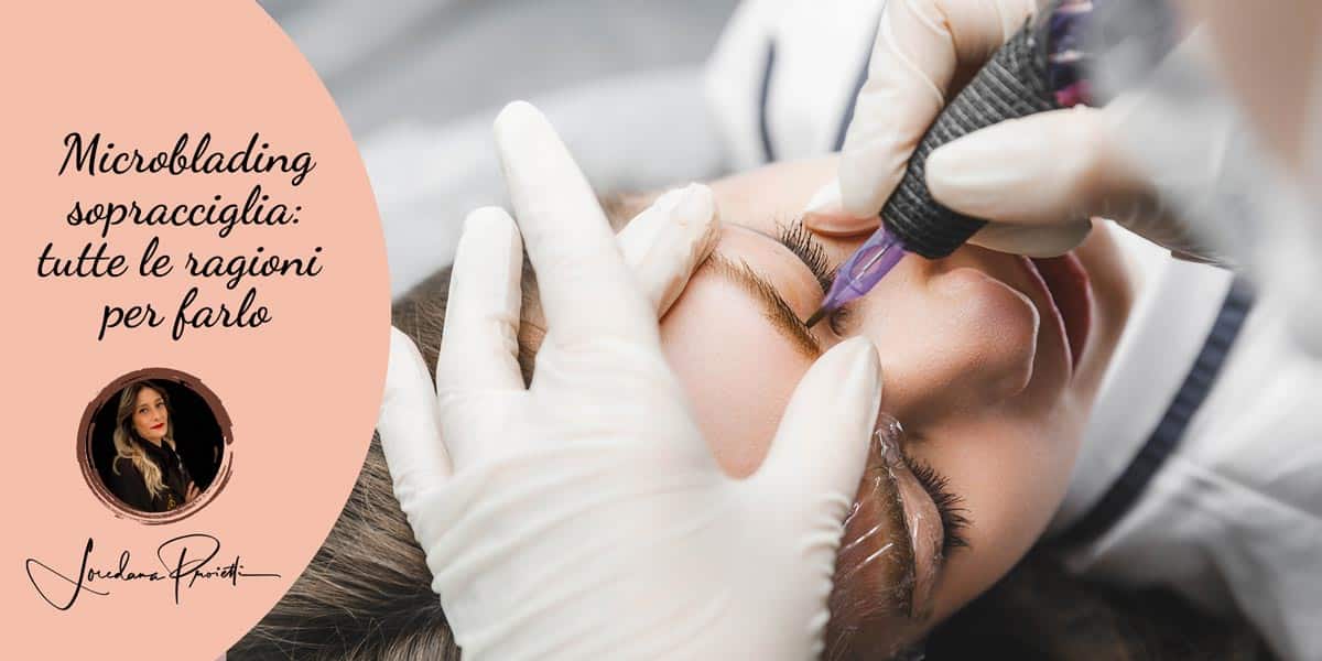 microblading sopracciglia ragioni per farlo